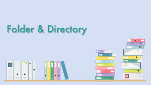 Folder and Directory